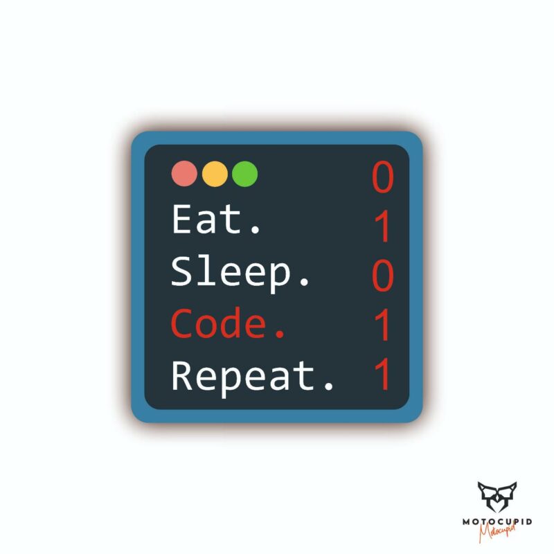 EAT SLEEP CODE REPEAT - Motocupid